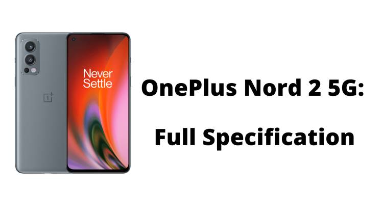 OnePlus Nord 2 5G: Full Specification